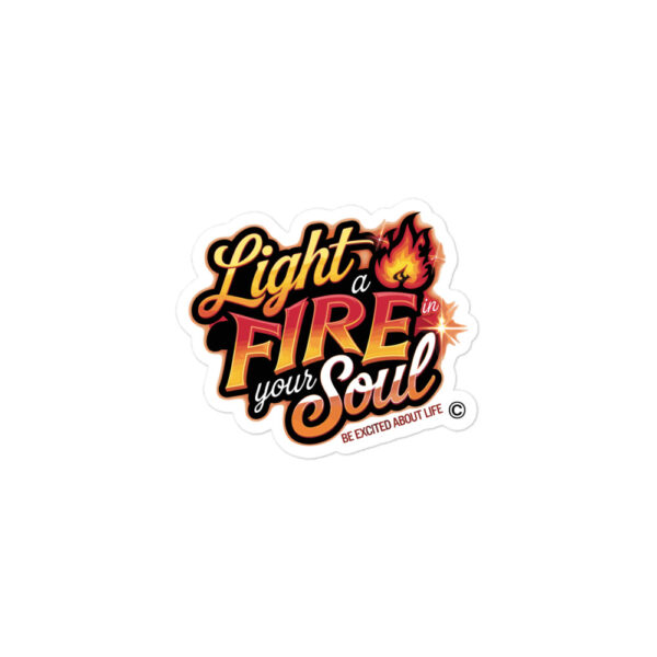 Light a Fire in Your Soul Stickers - Image 4