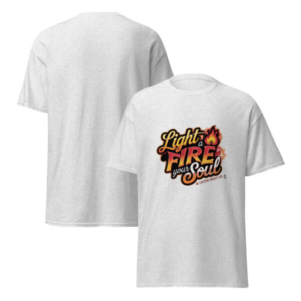Light Fire in Your Soul Unisex classic tee - Image 197