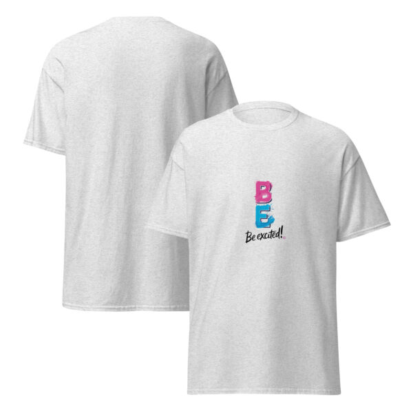 Be Excited Unisex classic tee - Image 58