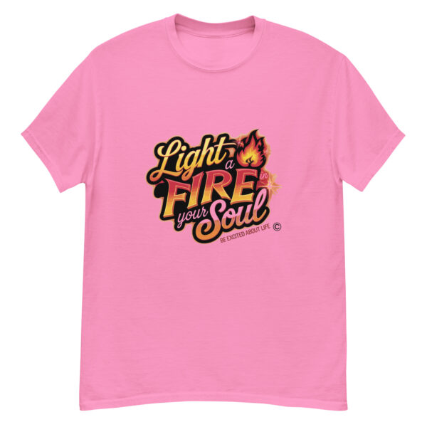Light Fire in Your Soul Unisex classic tee - Image 238