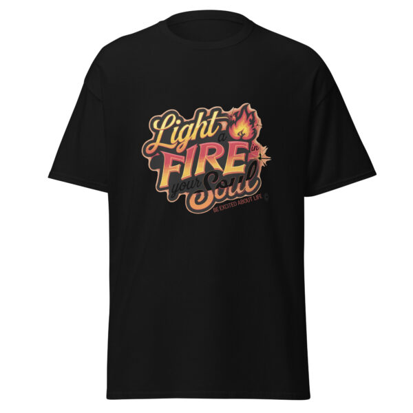 Light Fire in Your Soul Unisex classic tee - Image 21