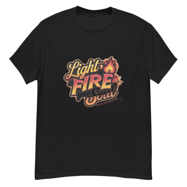 Light Fire in Your Soul Unisex classic tee - Image 218