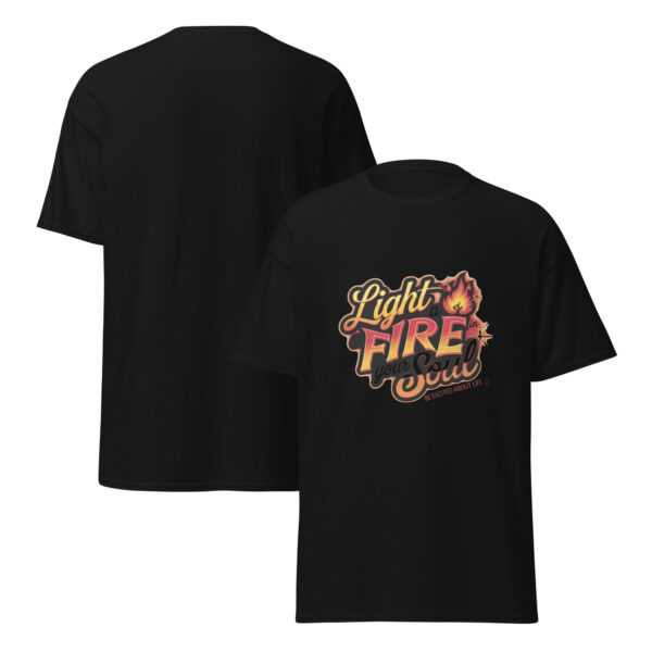 Light Fire in Your Soul Unisex classic tee - Image 14