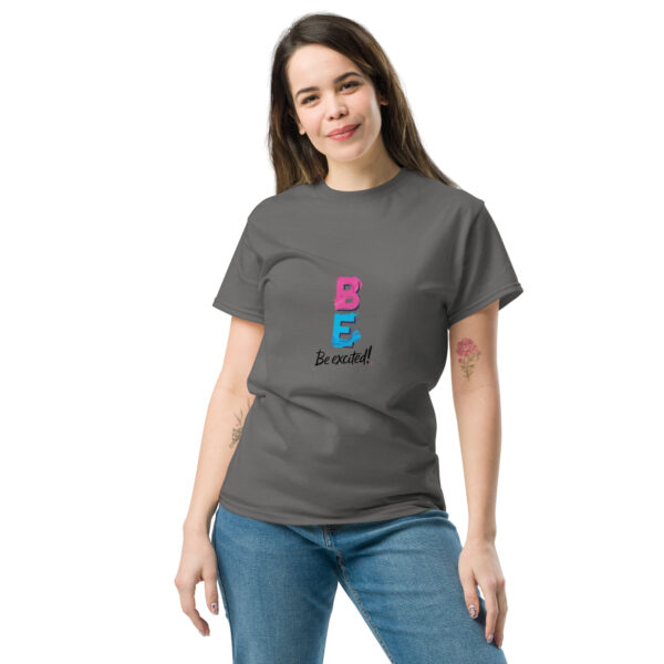 Be Excited Unisex classic tee - Image 28