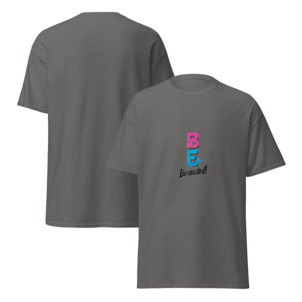 Be Excited Unisex classic tee - Image 27