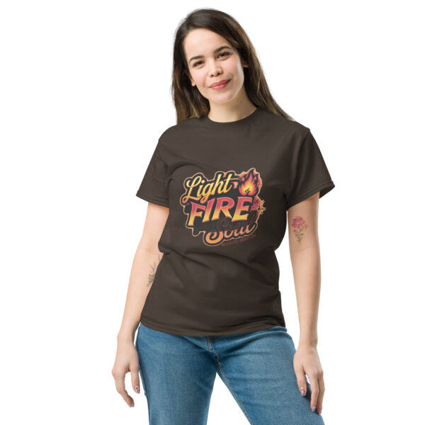 Light Fire in Your Soul Unisex classic tee - Image 74