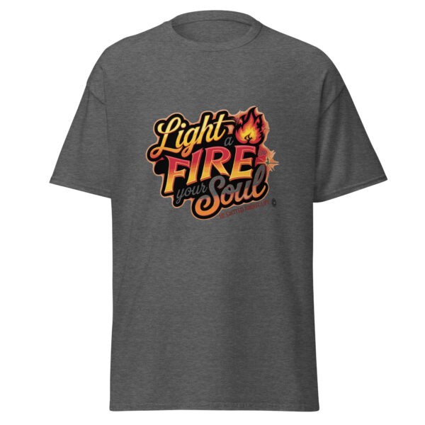 Light Fire in Your Soul Unisex classic tee - Image 81
