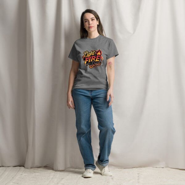 Light Fire in Your Soul Unisex classic tee - Image 88