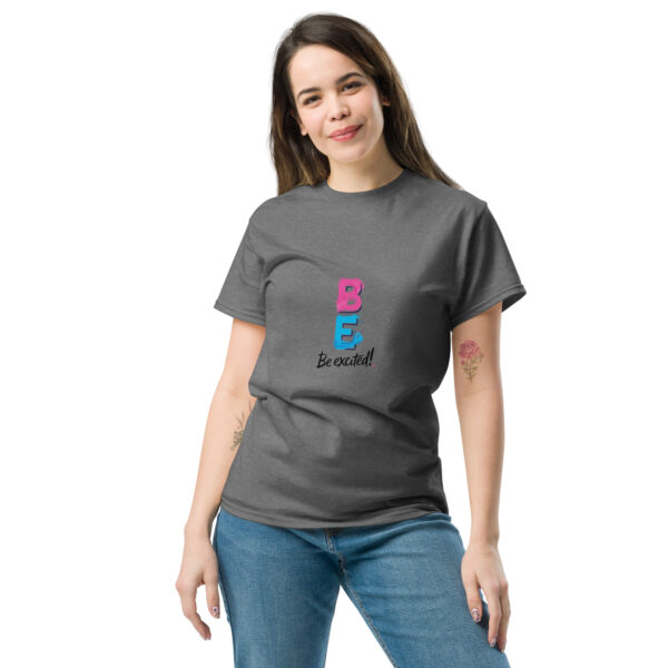 Be Excited Unisex classic tee - Image 32
