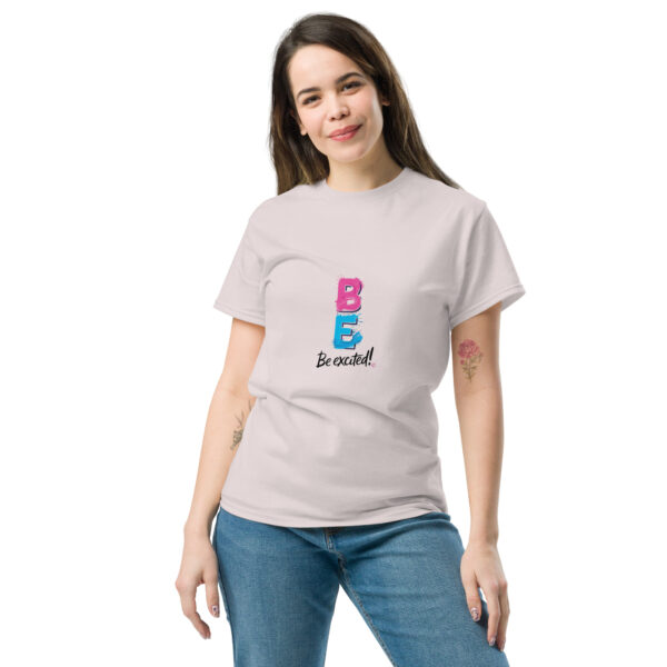 Be Excited Unisex classic tee - Image 53