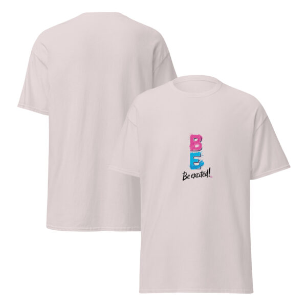 Be Excited Unisex classic tee - Image 52