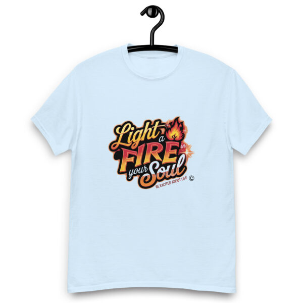 Light Fire in Your Soul Unisex classic tee - Image 176
