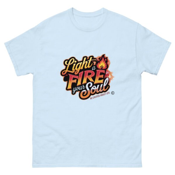 Light Fire in Your Soul Unisex classic tee - Image 177