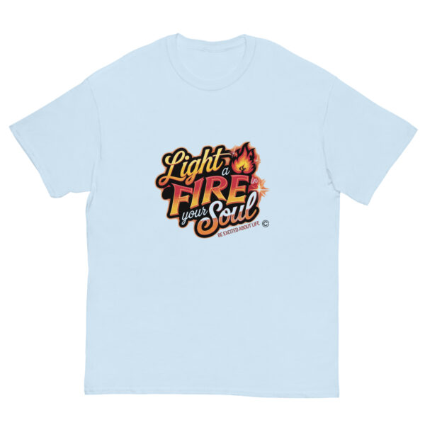 Light Fire in Your Soul Unisex classic tee - Image 181