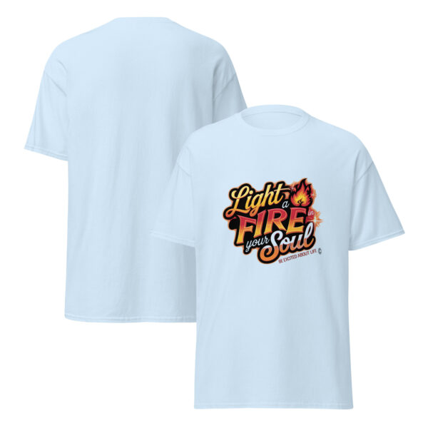 Light Fire in Your Soul Unisex classic tee - Image 172