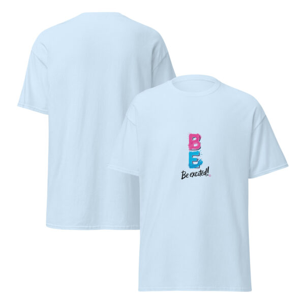 Be Excited Unisex classic tee - Image 55