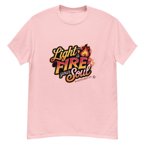 Light Fire in Your Soul Unisex classic tee - Image 248