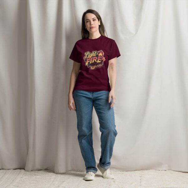 Light Fire in Your Soul Unisex classic tee - Image 4