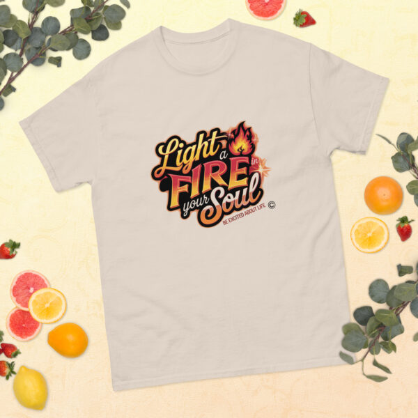 Light Fire in Your Soul Unisex classic tee - Image 142