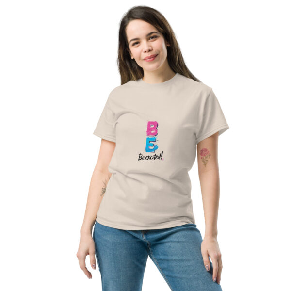 Be Excited Unisex classic tee - Image 47