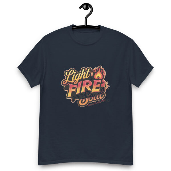 Light Fire in Your Soul Unisex classic tee - Image 35