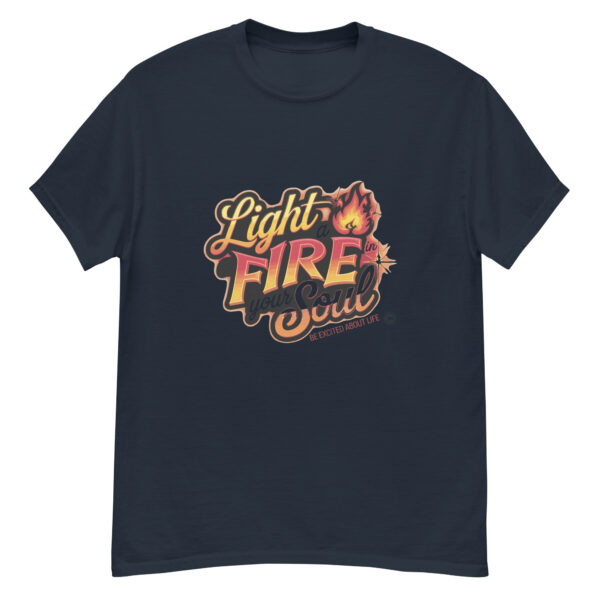 Light Fire in Your Soul Unisex classic tee - Image 220