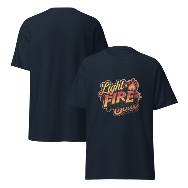 Light Fire in Your Soul Unisex classic tee - Image 27