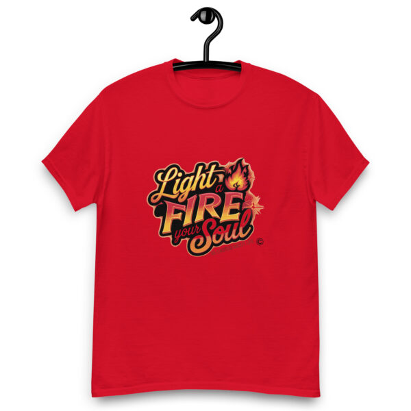 Light Fire in Your Soul Unisex classic tee - Image 47