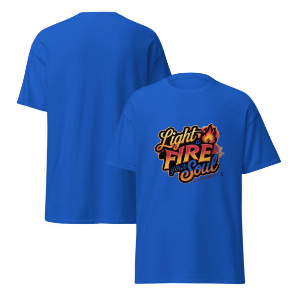 Light Fire in Your Soul Unisex classic tee - Image 76