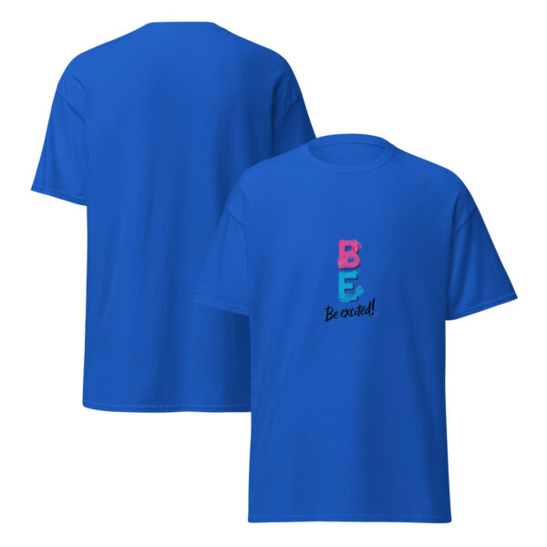 Be Excited Unisex classic tee - Image 24