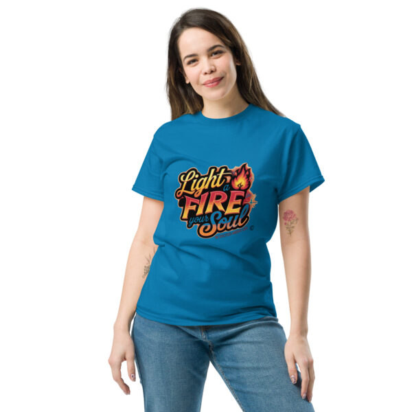 Light Fire in Your Soul Unisex classic tee - Image 84
