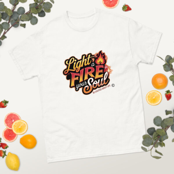 Light Fire in Your Soul Unisex classic tee - Image 214