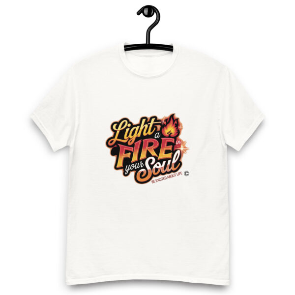 Light Fire in Your Soul Unisex classic tee - Image 206