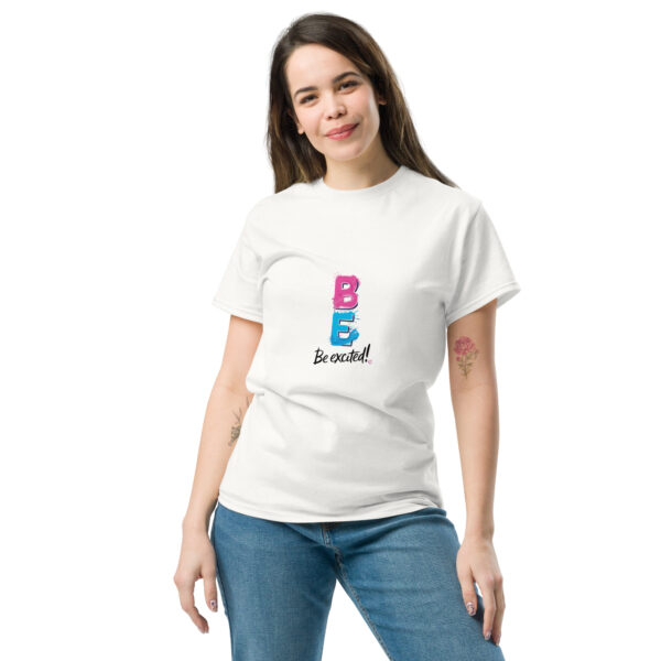 Be Excited Unisex classic tee - Image 64