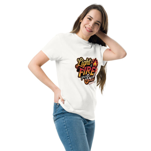 Light Fire in Your Soul Unisex classic tee - Image 208