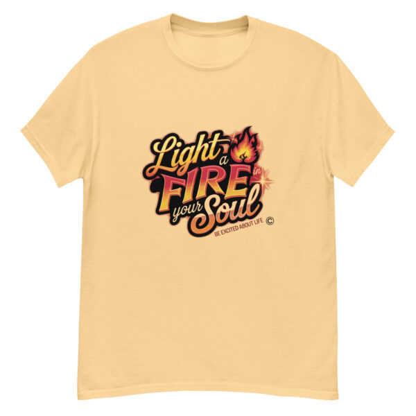 Light Fire in Your Soul Unisex classic tee - Image 246