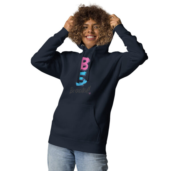 Be Excited Unisex Premium Hoodie - Image 5