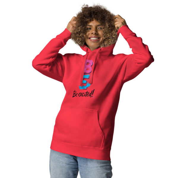 Be Excited Unisex Premium Hoodie - Image 13