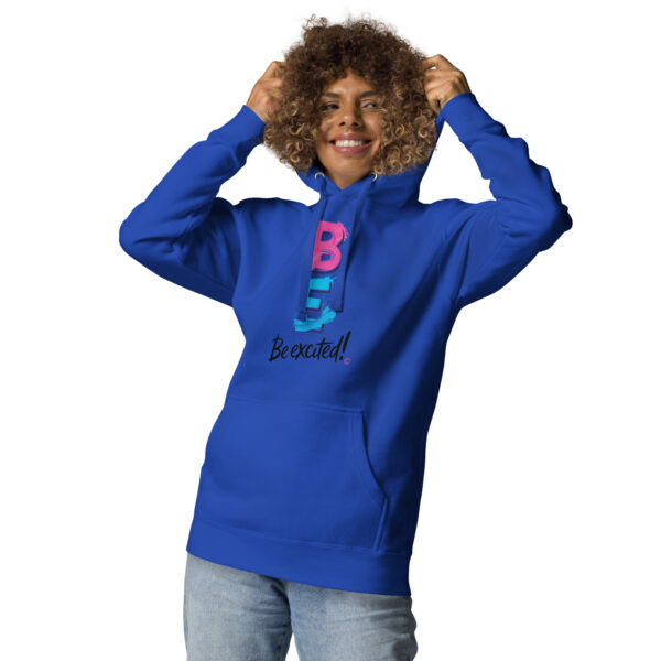 Be Excited Unisex Premium Hoodie - Image 9