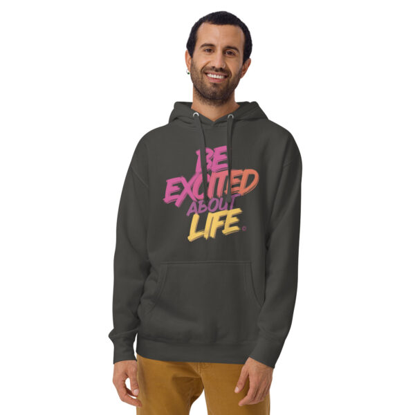 Be Excited About Life Unisex Premium Hoodie - Image 6