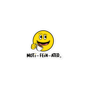 MOTI-FEIN-ATED stickers