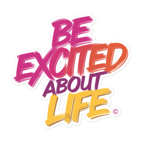 Be Excited About Life stickers - Image 3