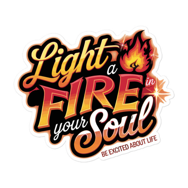 Light Fire in Your Soul stickers - Image 3
