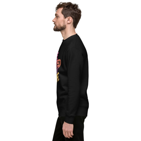 Be Excited About Life Unisex Premium Sweatshirt - Image 6