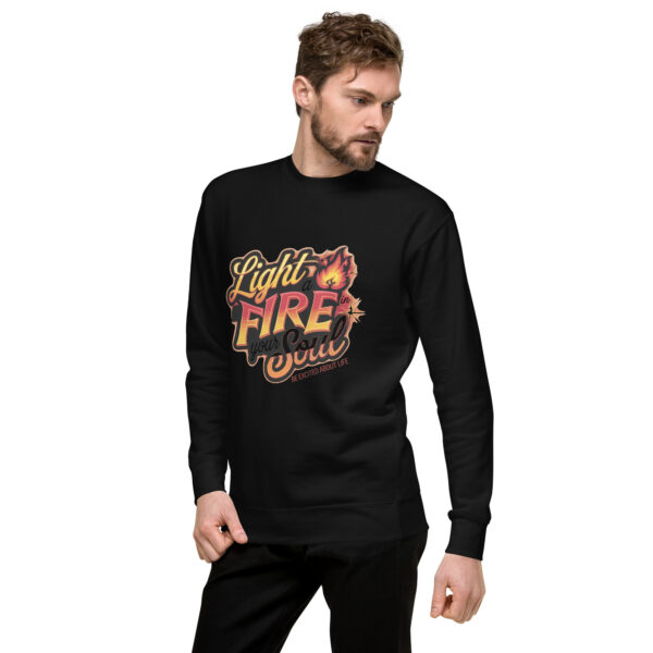Light Fire in Your Soul Unisex Premium Sweatshirt - Image 7