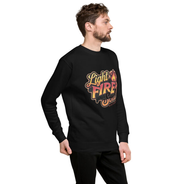 Light Fire in Your Soul Unisex Premium Sweatshirt - Image 10