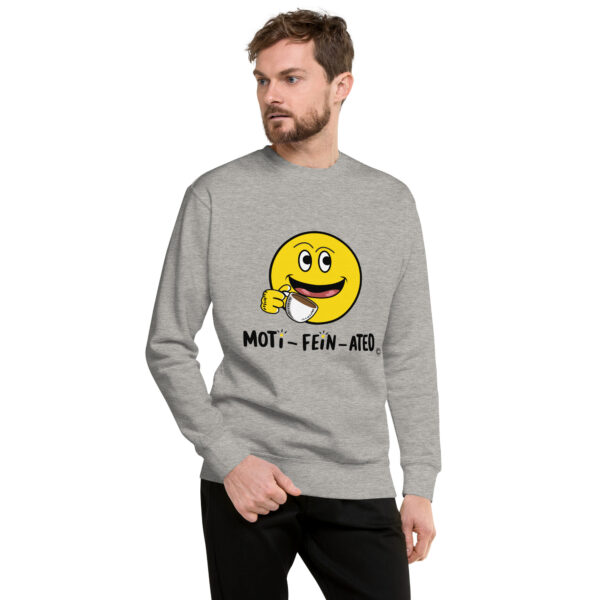 MOTI-FEIN-ATED Unisex Premium Sweatshirt - Image 45