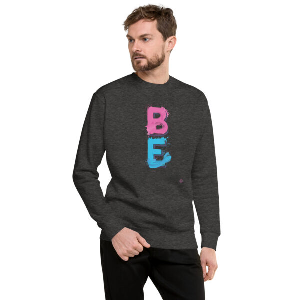 Be Excited Unisex Premium Sweatshirt - Image 15