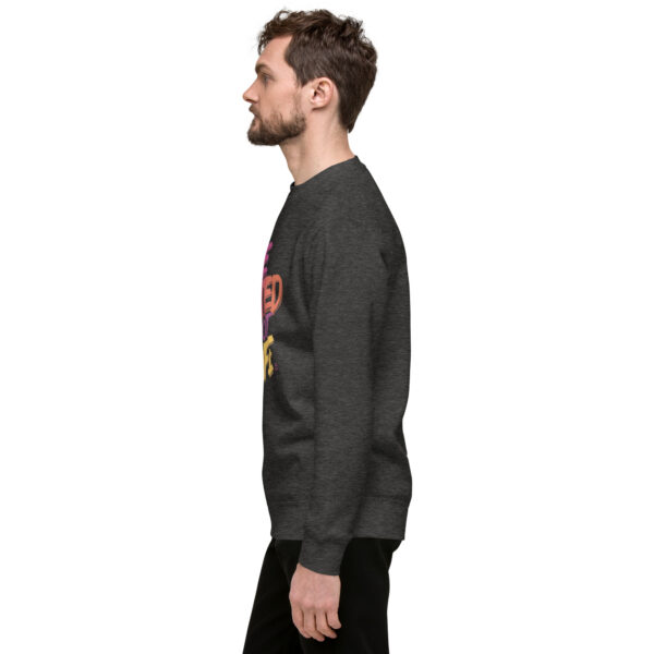 Be Excited About Life Unisex Premium Sweatshirt - Image 16
