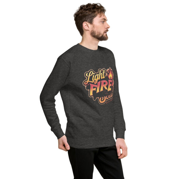 Light Fire in Your Soul Unisex Premium Sweatshirt - Image 22